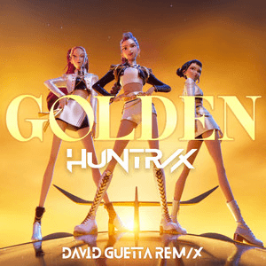 Golden (David Guetta REM/X from the Netflix film KPop Demon Hunters) by HUNTR/X