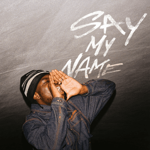 SAY MY NAME by F3miii