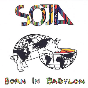 Born In Babylon by SOJA