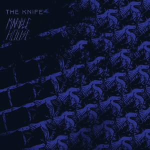 Marble House by The Knife