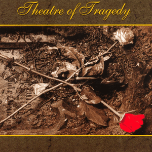 Theatre of Tragedy by Theatre of Tragedy