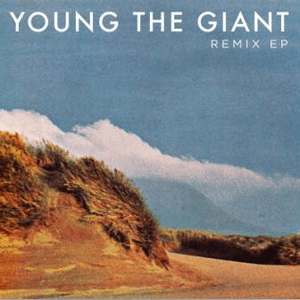 Remixes by Young the Giant