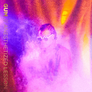 Anesthetized Lesson by GUM
