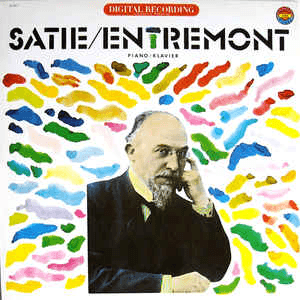 Entremont Plays Satie by Erik Satie