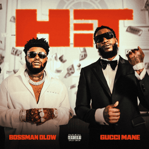 Hit (feat. Gucci Mane) by BossMan Dlow