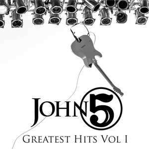 Greatest Hits, Vol. 1 by John 5