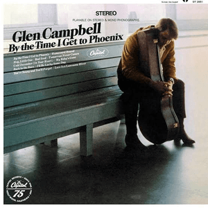 By The Time I Get To Phoenix (Remastered) by Glen Campbell