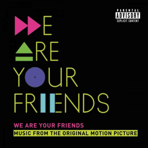We Are Your Friends (Music From The Original Motion Picture/Deluxe) by AlunaGeorge