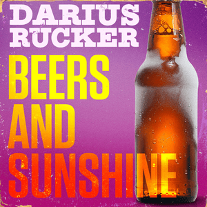 Beers and Sunshine by Darius Rucker