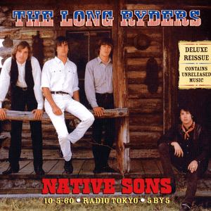 Native Sons / 10-5-60 / Radio Tokyo / 5by5 by The Long Ryders