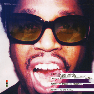 He Was King by Felix da Housecat
