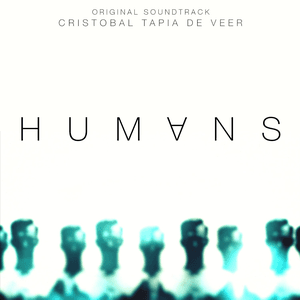 Humans (Original Soundtrack) by Cristobal Tapia de Veer