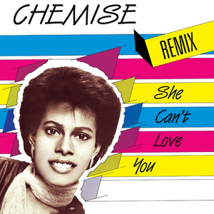 She Can't Love You by Chemise