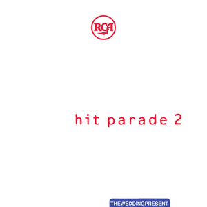 Hit Parade 2 by The Wedding Present