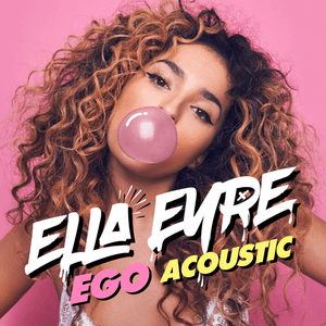 Ego (Acoustic) by Ella Eyre