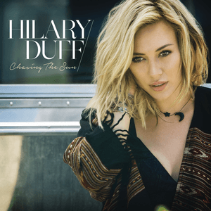 Chasing the Sun by Hilary Duff