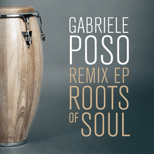 Roots of Soul Remix EP by Gabriele Poso