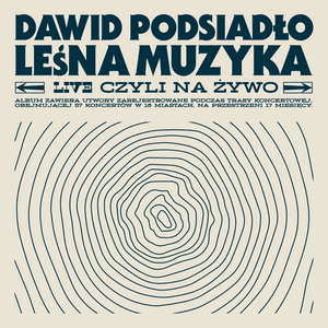 Leśna Muzyka (live, czyli na żywo) by Dawid Podsiadło