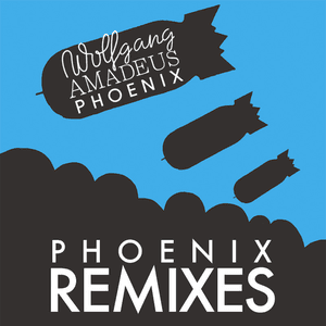 Wolfgang Amadeus Phoenix (Remix Collection) by Phoenix