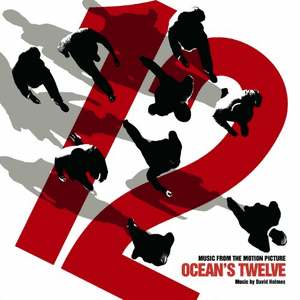 Ocean's Twelve (Music From The Motion Picture) by David Holmes