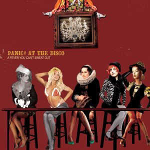 A Fever You Can't Sweat Out (International Release) by Panic! at the Disco