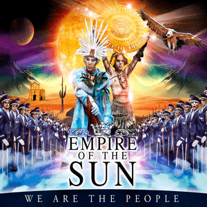 We Are The People by Empire of the Sun