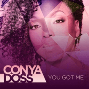 You Got Me by Conya Doss