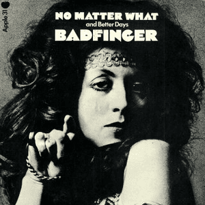 No Matter What You Are by Badfinger