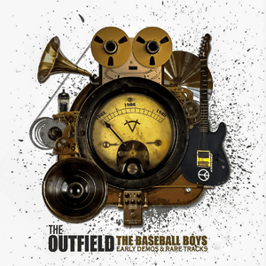 The Baseball Boys: Early Demos and Rare Tracks by The Outfield