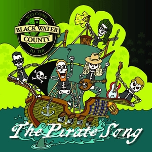 The Pirate Song - Single by Black Water County