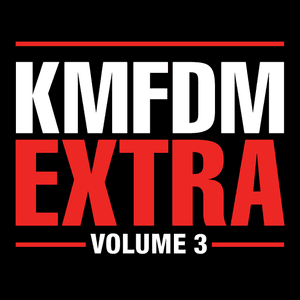 EXTRA Volume 3 by KMFDM