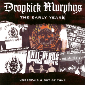 The Early Years by Dropkick Murphys