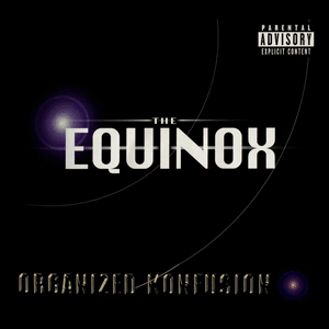 The Equinox by Organized Konfusion
