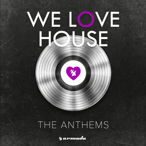We Love House - The Anthems by Gadjo