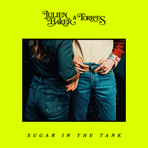 Sugar in the Tank by Julien Baker
