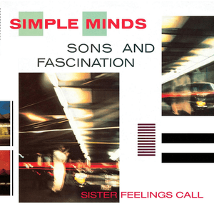 Sons And Fascination/Sister Feelings Call by Simple Minds