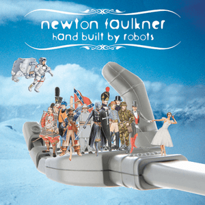 Handbuilt by Robots by Newton Faulkner
