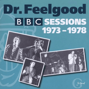 BBC Sessions 1973-1978 by Dr. Feelgood