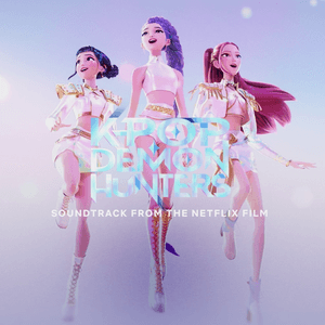 KPop Demon Hunters(Soundtrack from the Netflix Film) by HUNTR/X