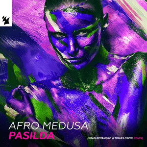 Pasilda (Joan Retamero & Tomas Crow Remix) by Afro Medusa