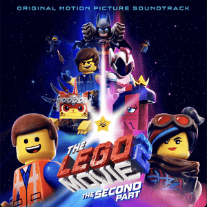 The LEGO Movie 2: The Second Part (Original Motion Picture Soundtrack) by Stephanie Beatriz