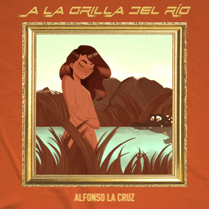 A la Orilla del Río by La Cruz