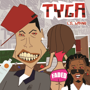 Faded by Tyga