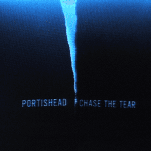 Chase the Tear by Portishead