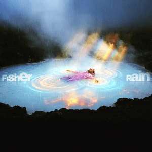 Rain by FISHER