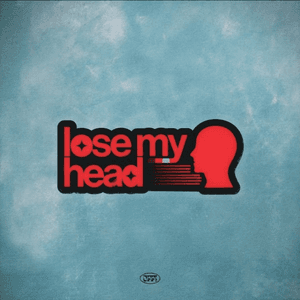 lose my head by Oppidan