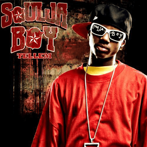 Soulja Boy Tell Em by Soulja Boy Tell'em