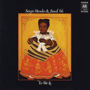 Ye-Me-Le by Sérgio Mendes