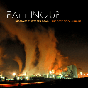 Discover The Trees Again: The Best Of Falling Up by Falling Up
