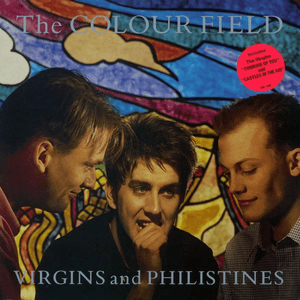 Virgins And Philistines (Deluxe Edition) by The Colourfield
